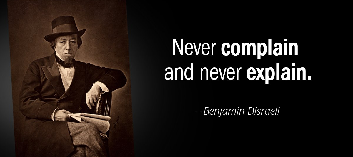 never-complain-never-explain